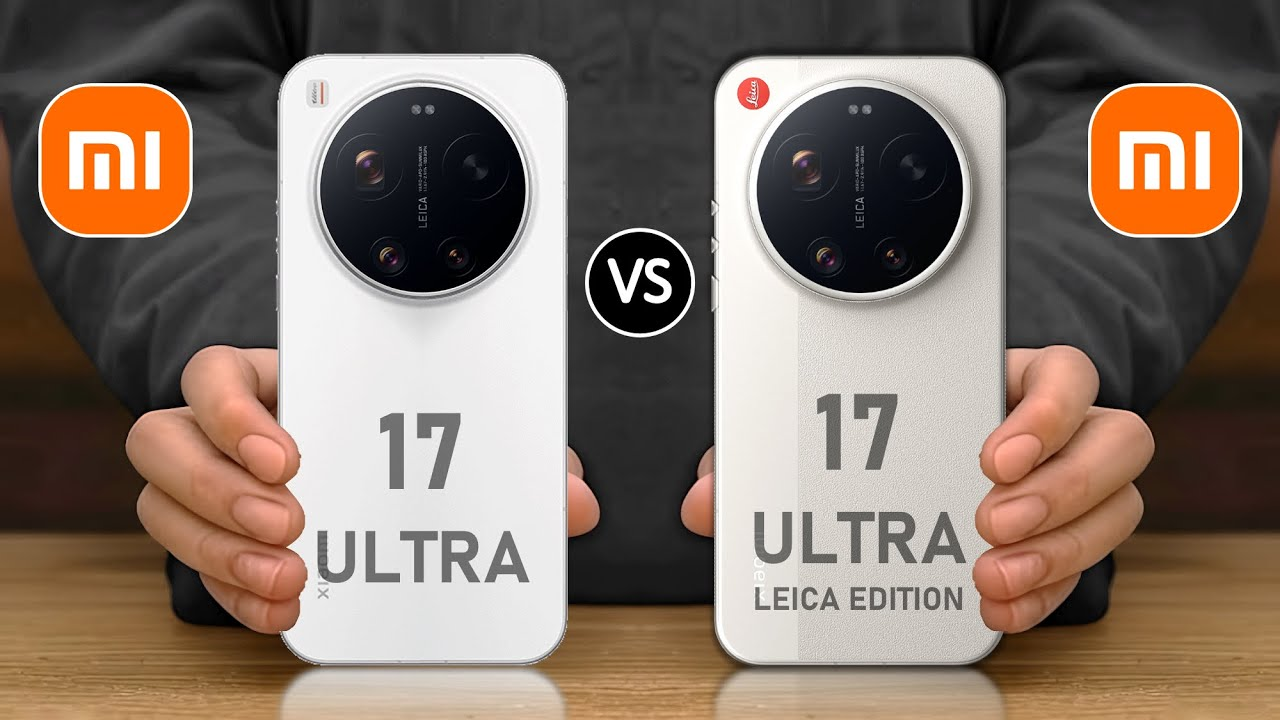 Xiaomi 17 vs 17 ultra